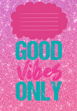 Load image into Gallery viewer, Good Vibes Only Composition Notebook Digital
